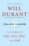 Fallen Leaves - by Will Durant