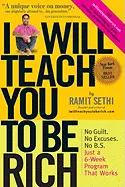 I Will Teach You To Be Rich - by Ramit Sethi