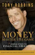 Money: Master the Game - by Tony Robbins
