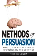Methods of Persuasion - by Nick Kolenda
