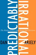 Predictably Irrational - by Dan Ariely