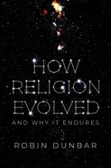 How Religion Evolved - by Robin Dunbar