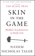 Skin in the Game - by Nassim Nicholas Taleb