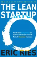 The Lean Startup - by Eric Ries
